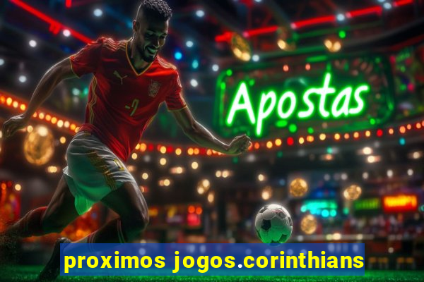 proximos jogos.corinthians